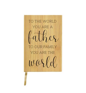 To The World You Are A Father Journal